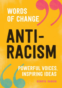 Anti-Racism: Powerful Voices, Inspiring Ideas