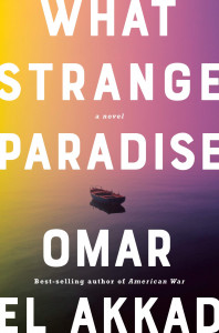 Cover of "What Strange Paradise" by Omar El Akkad 
