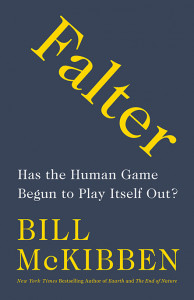 Falter, by Bill McKibben