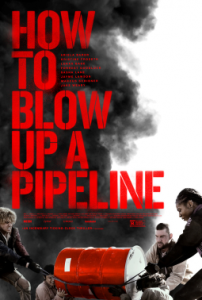 Poster for How To Blow Up a Pipeline film, red lettering, people wrangling an oil drum