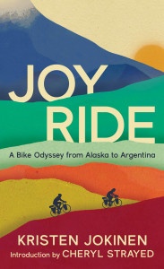 Cover of "Joy Ride: A Bike Odyssey from Alaska to Argentina" Cover of "Joy Ride: A Bike Odyssey from Alaska to Argentina"