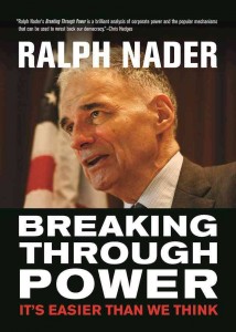 Ralph Nader: Breaking Through Power