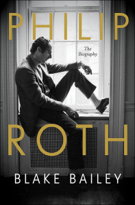 Philip Roth: The Biography by Blake Bailey