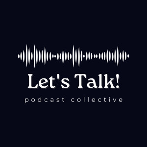 Let's Talk! Podcast Collective logo. Vector image of a soundwave, in the center. Surrounding text reads: Let's talk! Podcast COllective.