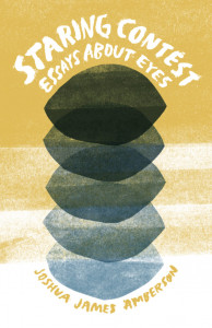 Cover of "Staring Contest: Essays About Eyes" by Joshua James Amberson