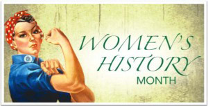Womens History Month.