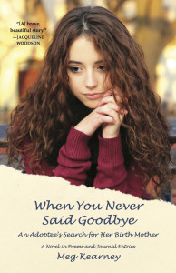 When You Never Said Goodbye by Meg Kearney When You Never Said Goodbye by Meg Kearney