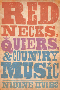 Book cover Rednecks, Queers, and Country Music