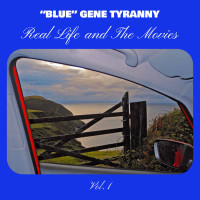 Blue Gene Tyranny - Real Life and the Movies Vol. 1 Blue Gene Tyranny - Real Life and the Movies Vol. 1