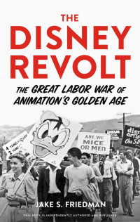 The Disney Revolt author Jake S. Friedman talks about the 1941 Disney Strike with S.W. Conser on Words and Pictures on KBOO Radio