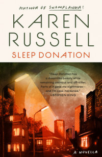 Sleep Donation by Karen Russell Sleep Donation by Karen Russell