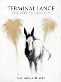 Maximilian Uriarte is the author of the Iraq War graphic novel The White Donkey